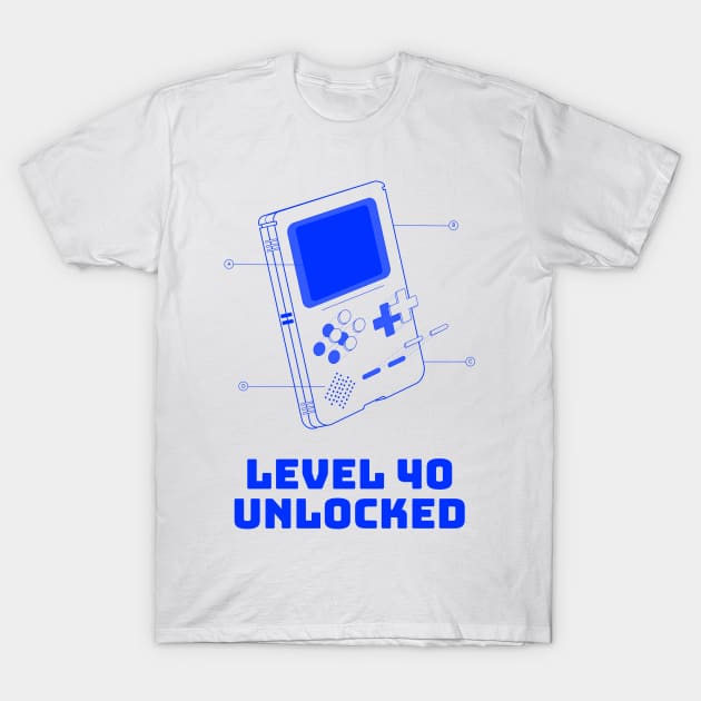 Level 40 Unlocked T-Shirt by Hunter_c4 "Click here to uncover more designs"